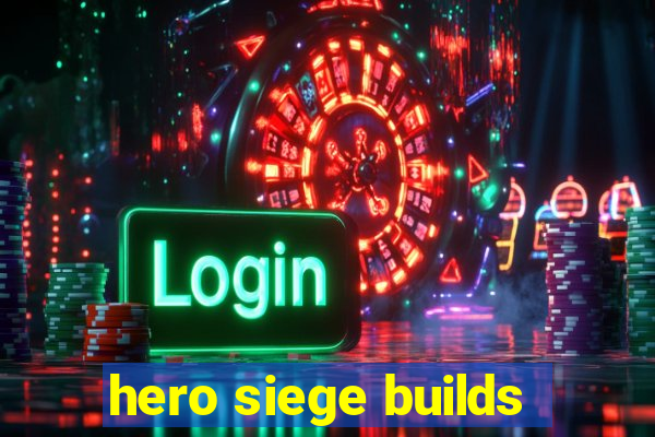 hero siege builds